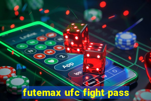 futemax ufc fight pass